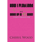 How I Flatlined and Woke Up in 45 Days - A Guide to Empowered Living - Paperback