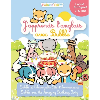 Bubble et l'incroyable fete d'anniversaire: J'apprends l'anglais avec Bubble - Paperback