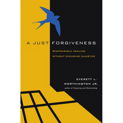 A Just Forgiveness: Responsible Healing Without Excusing Injustice - Paperback