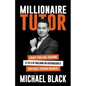 Millionaire Tutor: Escape Your Soul-Crushing 9-to-5 by Building an Outrageously Profitable Tutoring Business! - Paperback