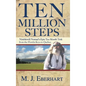Ten Million Steps: Nimblewill Nomad's Epic 10-Month Trek from the Florida Keys to Québec - Paperback