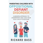 Parenting Children with Oppositional Defiant Disorder - Hardcover