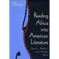 Reading Africa Into American Literature: Epics, Fables, and Gothic Tales - Paperback