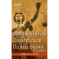 Commentaries on the Constitution of the United States Vol. I (in three volumes): with a Preliminary Review of the Constitutional History of the Coloni - Hardcover