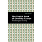 The Sketch-Book of Geoffrey Crayon - Hardcover