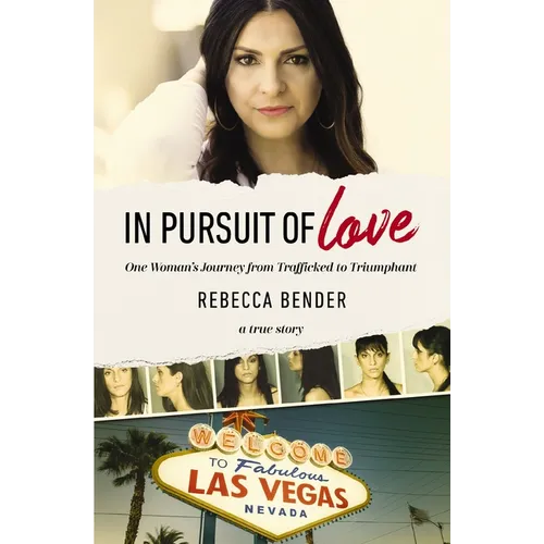 In Pursuit of Love: One Woman's Journey from Trafficked to Triumphant - Paperback