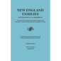 New England Families: Genealogical and Memorial. a Record of the Achievements of Her People in the Making of Commonwealths and the Founding - Paperback
