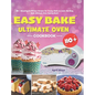 Easy Bake Ultimate Oven Cookbook: 110+ Amazing & Delicious Recipes for Young Chefs to Learn the Easy Bake Ultimate Oven Baking Basic - Hardcover
