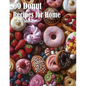 60 Donut Recipes for Home - Paperback
