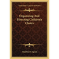 Organizing and Directing Children's Choirs - Paperback