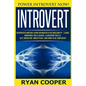 Introvert: Power Introvert NOW! Introverts Mistake Being Introverted As Insecurity! - Learn Emotional Intelligence, Leadership Sk - Paperback