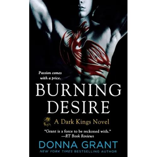 Burning Desire: A Dark Kings Novel - Paperback