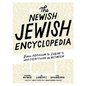 The Newish Jewish Encyclopedia: From Abraham to Zabar's and Everything in Between - Hardcover