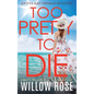 Too Pretty to Die - Hardcover