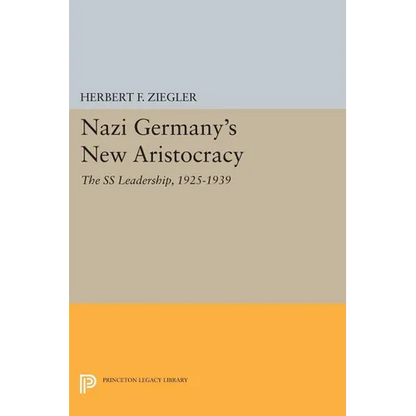 Nazi Germany's New Aristocracy: The SS Leadership,1925-1939 - Paperback
