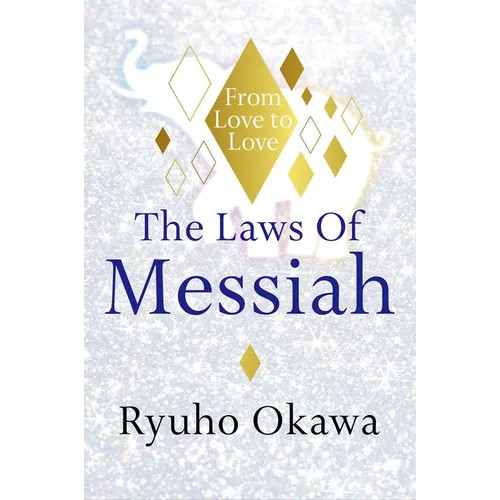 The Laws of Messiah: From Love to Love - Paperback
