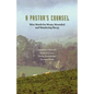 A Pastor's Counsel: Words of Wisdom for Weary, Wounded & Wnadering Sheep - Paperback