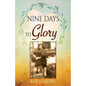 Nine Days to Glory - Paperback