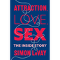 Attraction, Love, Sex: The Inside Story - Hardcover
