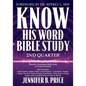 Know His Word Bible Study: 2nd Quarter - Paperback