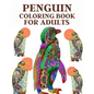 Penguin Coloring Book For Adults: Stress relief coloring book - Paperback