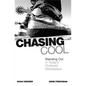 Chasing Cool: Standing Out in Today's Cluttered Marketplace - Paperback