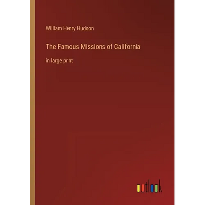 The Famous Missions of California: in large print - Paperback