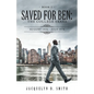 Saved for Ben: the College Years - Paperback