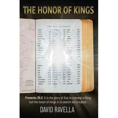 The Honor of Kings: It is the glory of God to conceal a thing: but the honor of kings is to search out a matter - Paperback