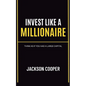 Invest Like a Millionaire - Paperback
