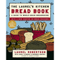 The Laurel's Kitchen Bread Book: A Guide to Whole-Grain Breadmaking: A Baking Book - Paperback