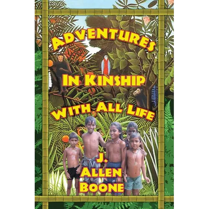 Adventures in Kinship with All Life - Paperback