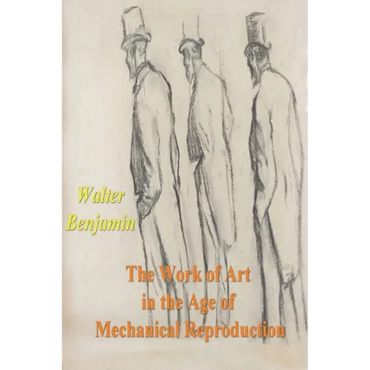 The Work of Art in the Age of Mechanical Reproduction - Paperback
