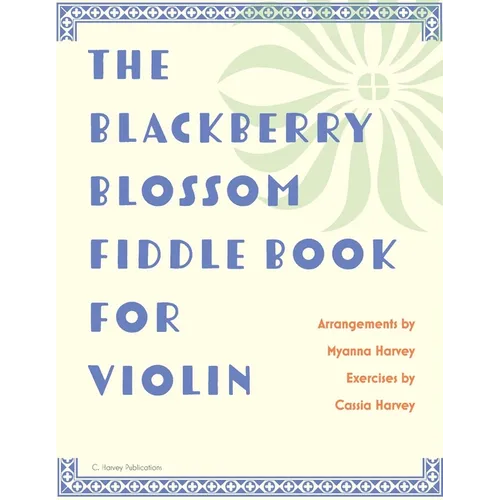 The Blackberry Blossom Fiddle Book for Violin - Paperback