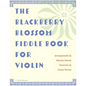 The Blackberry Blossom Fiddle Book for Violin - Paperback