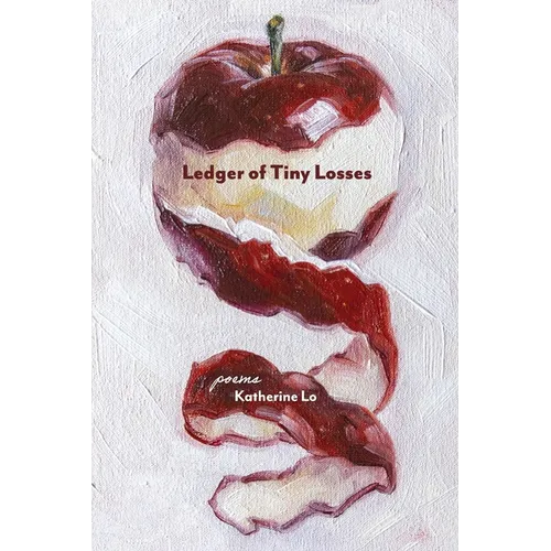 Ledger of Tiny Losses: poems - Paperback