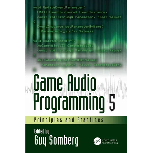 Game Audio Programming 5: Principles and Practices - Paperback