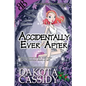 Accidentally Ever After - Paperback