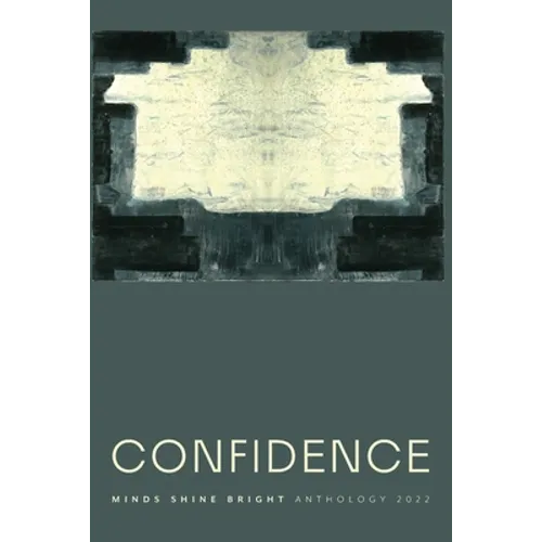 Confidence: Minds Shine Bright Anthology 2022 - Paperback