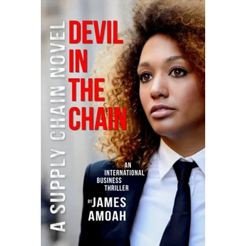 Devil In The Chain: A Supply Chain Management Business Thriller - Paperback