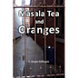 Masala Tea and Oranges - Paperback
