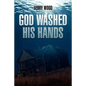 God Washed His Hands - Paperback