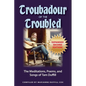 Troubadour of the Troubled: The Meditations, Poems, and Songs of Tam Duffill - Paperback