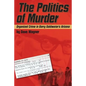 The Politics of Murder: Organized Crime in Barry Goldwater's Arizona - Paperback