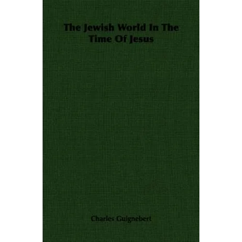 The Jewish World In The Time Of Jesus - Paperback