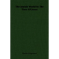 The Jewish World In The Time Of Jesus - Paperback