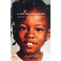 A Young Girl's Pain: The Story of a Grown Woman's Victory - Paperback