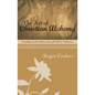 The Art of Christian Alchemy - Paperback