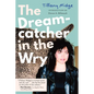 The Dreamcatcher in the Wry - Hardcover