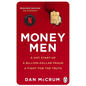 Money Men: A Hot Startup, a Billion Dollar Fraud, a Fight for the Truth - Paperback